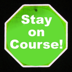 Stay On Course Road Sign