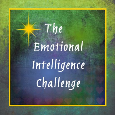 Emotional Intelligence Challenge Emotional Intelligence Challenge